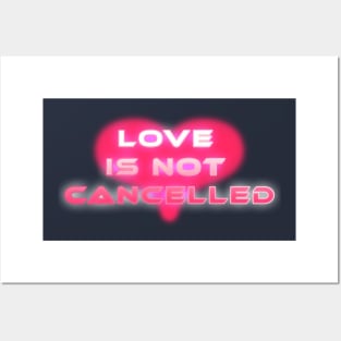 Love is not cancelled Posters and Art